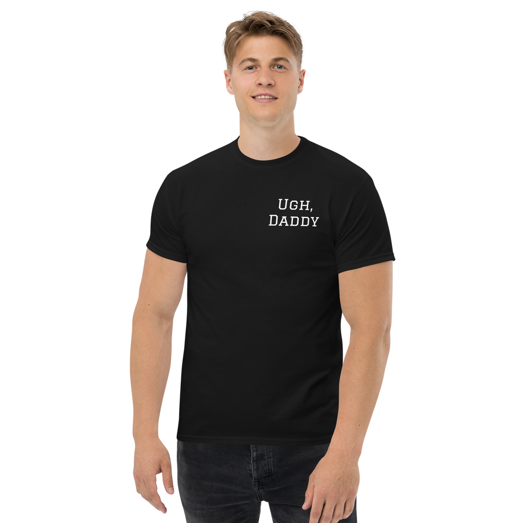 Men's 'Ugh, Daddy' Tee Shirt