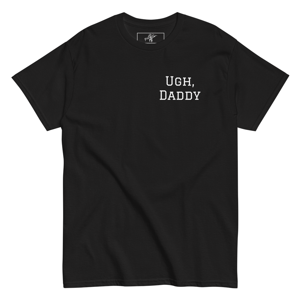 Men's 'Ugh, Daddy' Tee Shirt