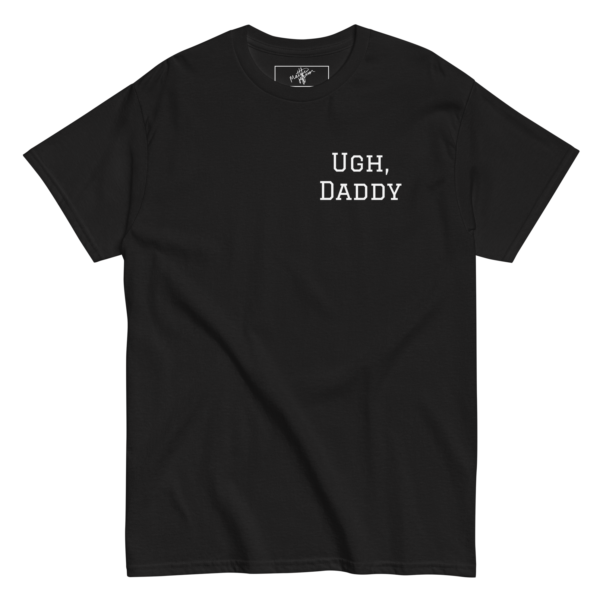 Men's 'Ugh, Daddy' Tee Shirt