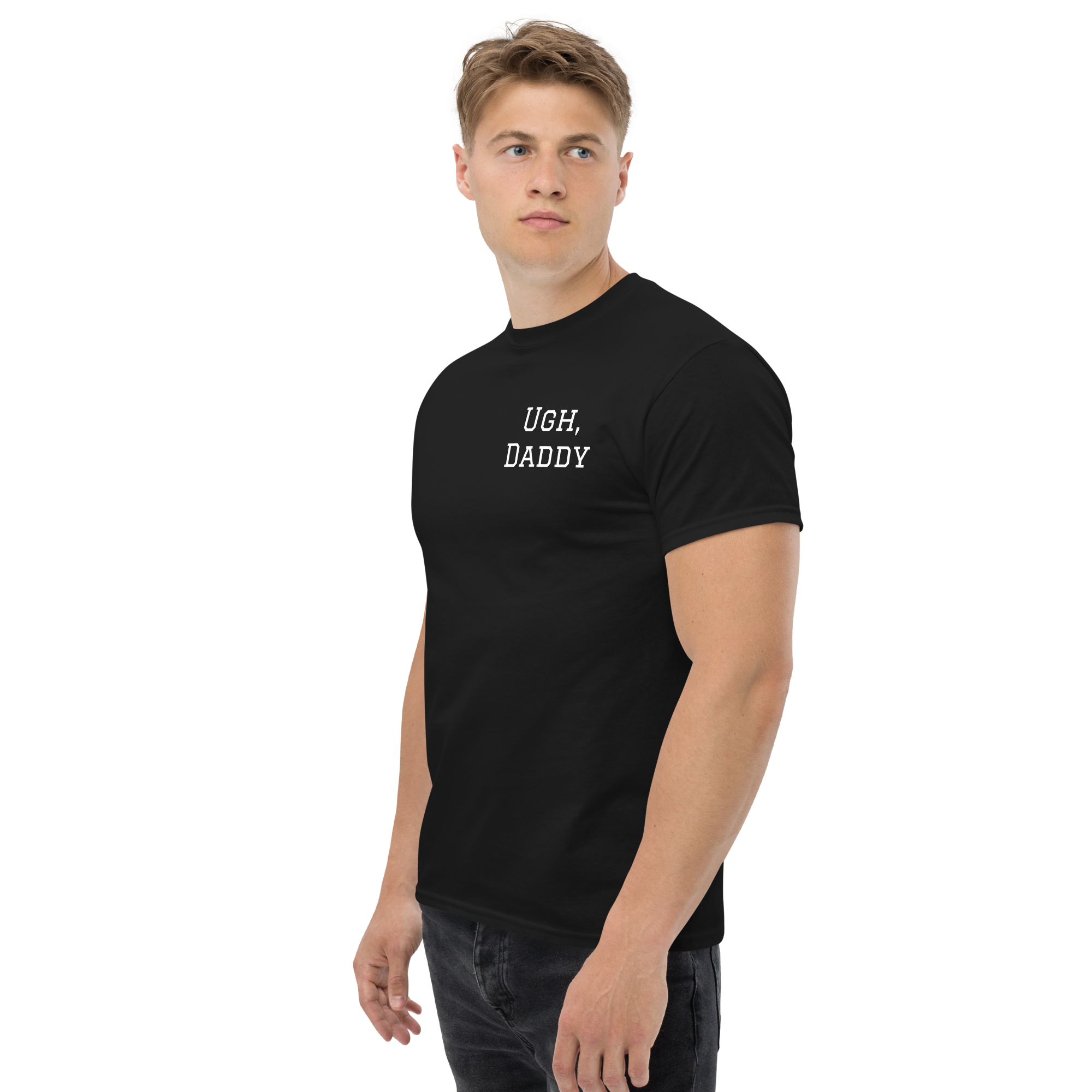 Men's 'Ugh, Daddy' Tee Shirt