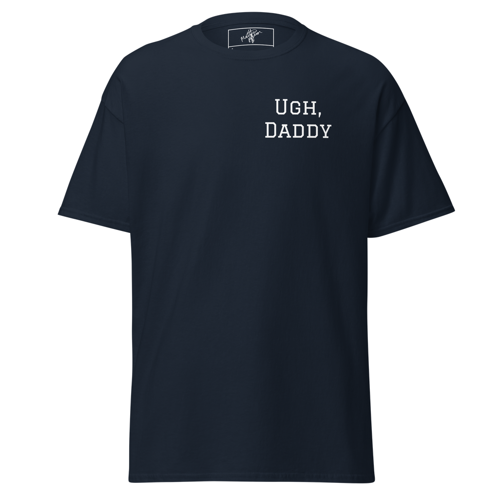 Men's 'Ugh, Daddy' Tee Shirt