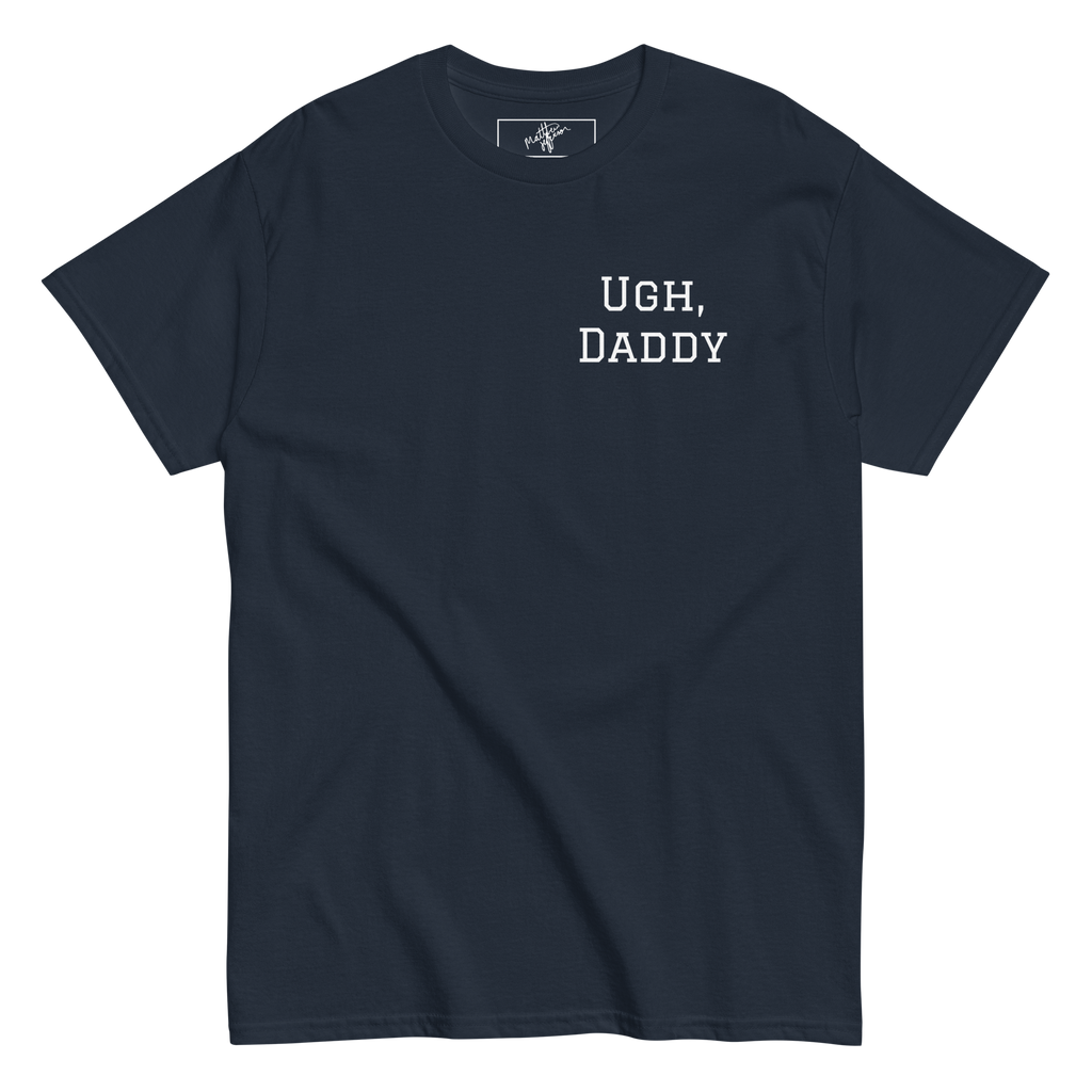 Men's 'Ugh, Daddy' Tee Shirt