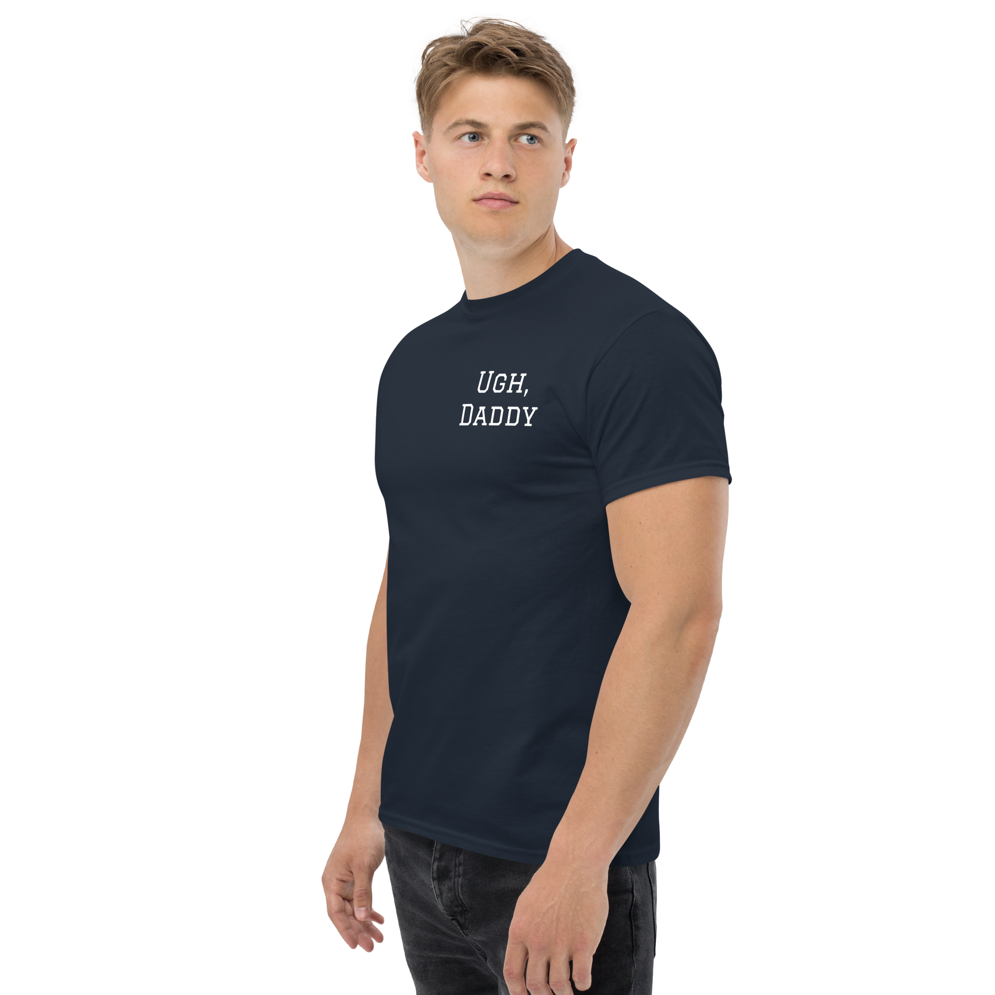 Men's 'Ugh, Daddy' Tee Shirt
